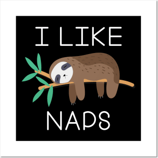 I Like Naps Posters and Art